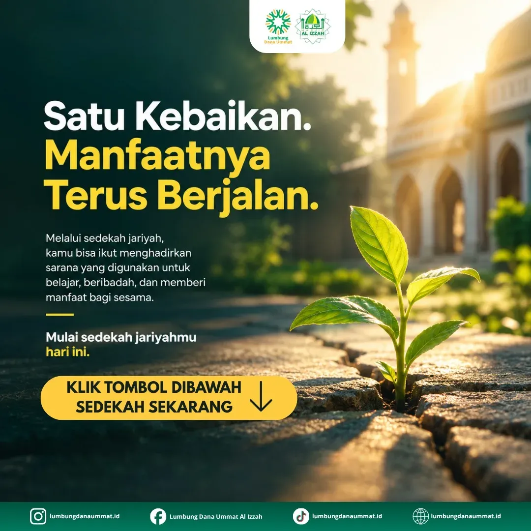 Satu Kebaikan, Pahalanya Terus Mengalir !