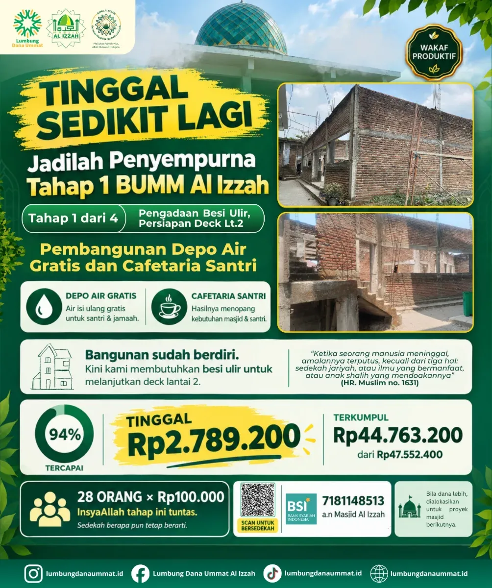 Tinggal Sedikit Lagi Jadilah Penyempurna Tahap 1 BUMM Al Izzah